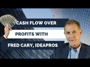The Power Of Cash Flow Over Profits With Fred Cary